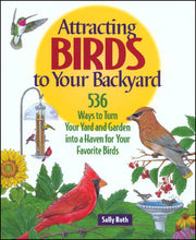 Attracting Birds to Your Backyard: 536 Ways To Turn Your Yard and Garden Into a Haven For Your Favorite Birds used book depot