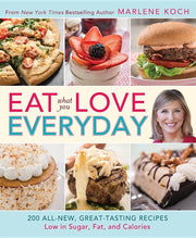 Eat What You Love-everyday!: 200 All-new, Great-tasting Recipes Low in Sugar, Fat, and Calories used book depot