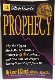 Rich Dad's Prophecy: Why the Biggest Stock Market Crash in History Is Still Coming...and How You Can Prepare Yourself and Profit from It!