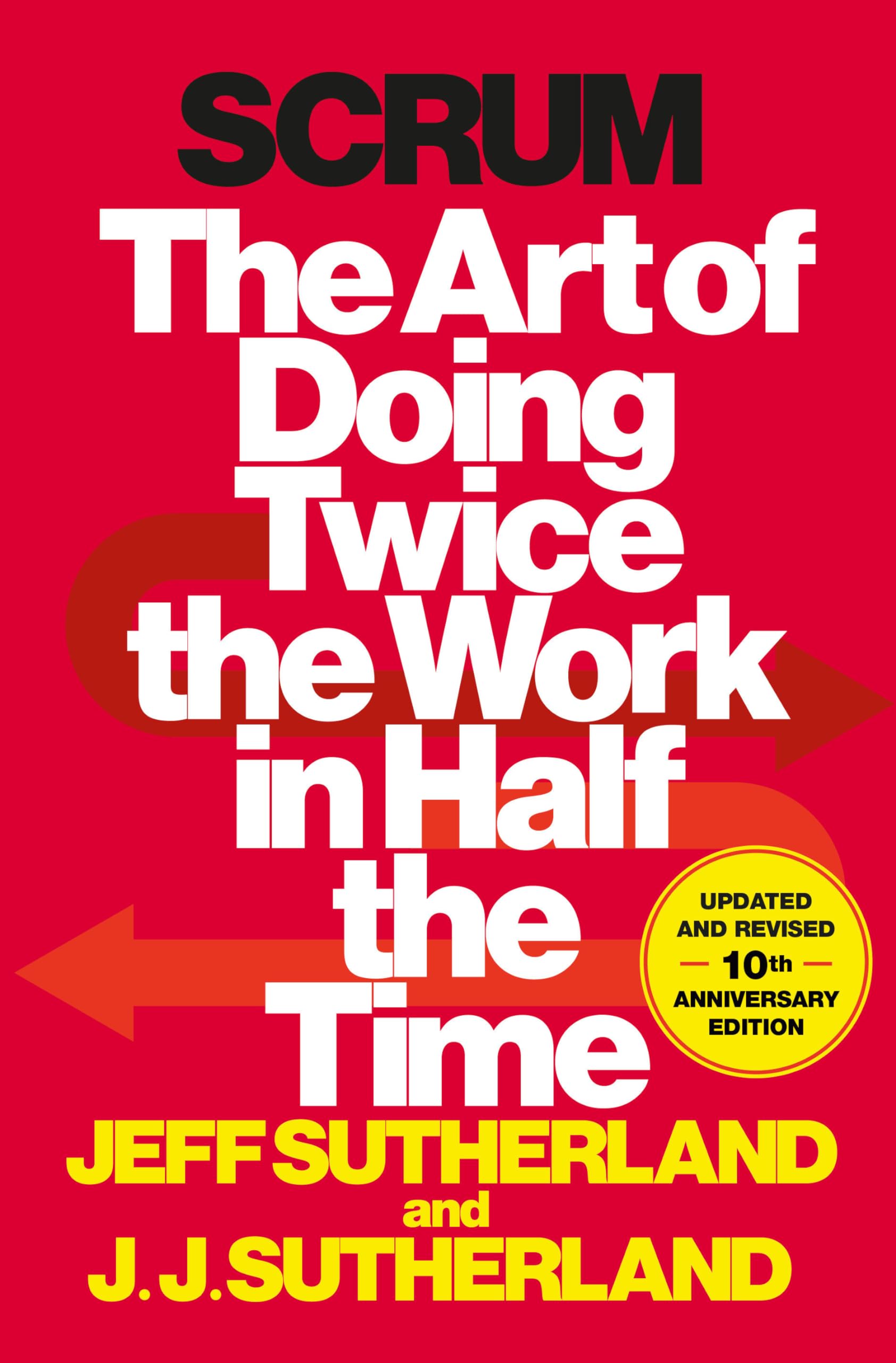 Scrum: The Art of Doing Twice the Work in Half the Time used book depot