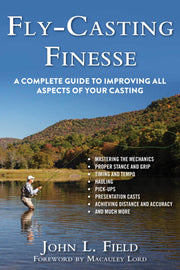 Fly-Casting Finesse: A Complete Guide to Improving All Aspects of Your Casting used book depot