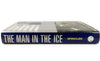 The Man in the Ice: The Discovery of a 5,000-Year-Old Body Reveals the Secrets of the Stone Age