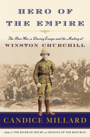 Hero of the Empire: The Boer War, a Daring Escape, and the Making of Winston Churchill used book depot