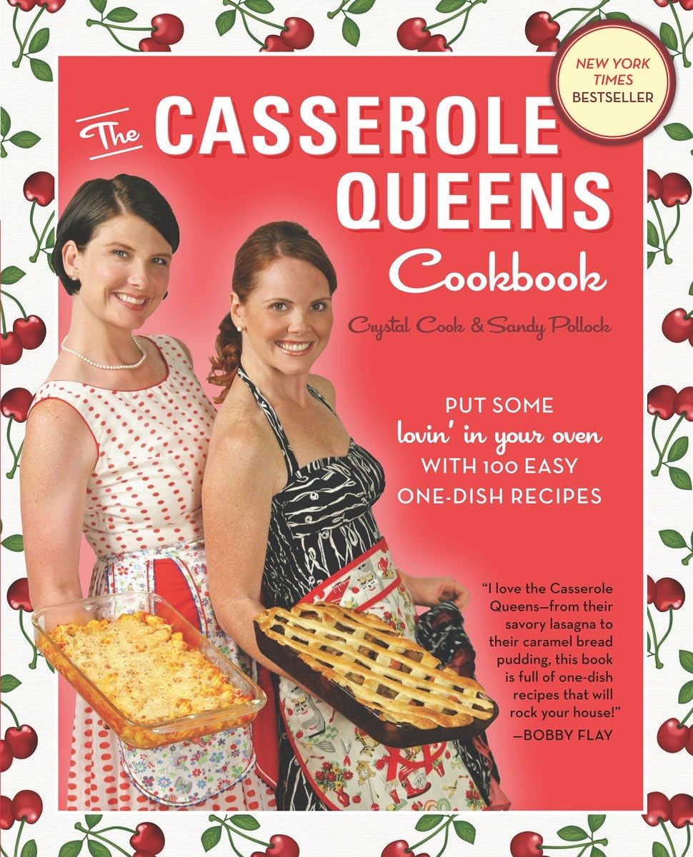 The Casserole Queens Cookbook: Put Some Lovin' in Your Oven with 100 Easy One-Dish Recipes used book depot