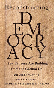 Reconstructing Democracy: How Citizens Are Building from the Ground Up used book depot