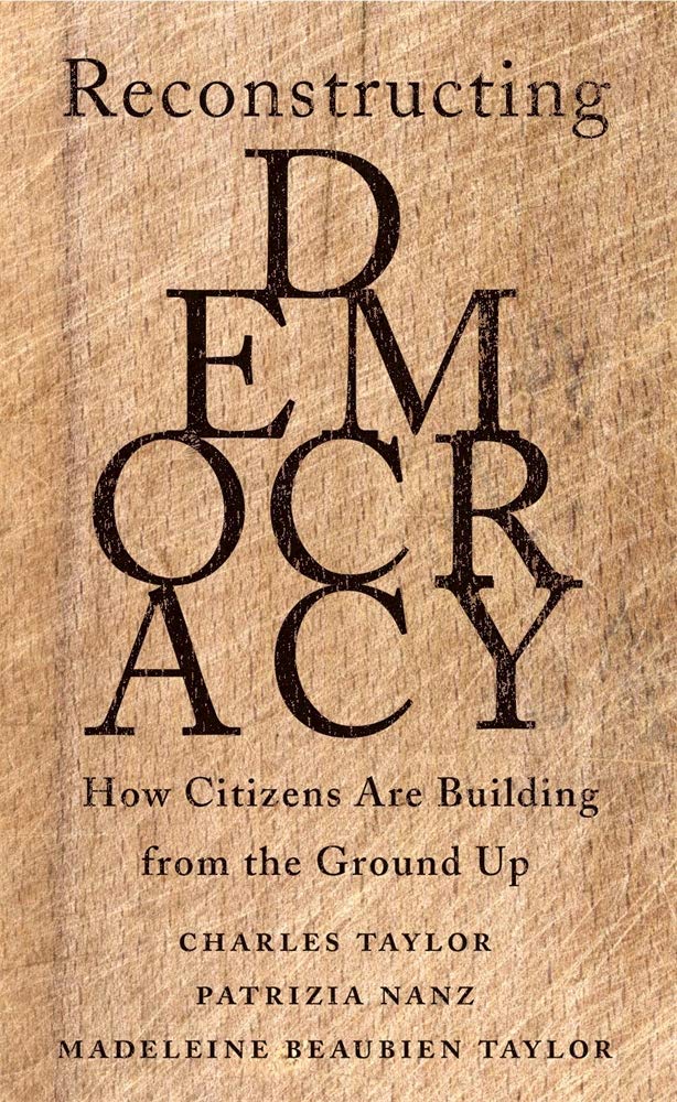 Reconstructing Democracy: How Citizens Are Building from the Ground Up used book depot