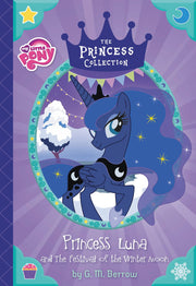 My Little Pony: Princess Luna and The Festival of the Winter Moon (The Princess Collection) used book depot