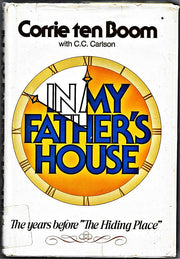 In My Father's House: The Years Before "The Hiding Place" 1St edition by Corrie Ten Boom (1976) Hardcover