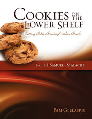 Cookies on the Lower Shelf: Putting Bible Reading Within Reach Part 2 (1 Samuel - Malachi) used book depot