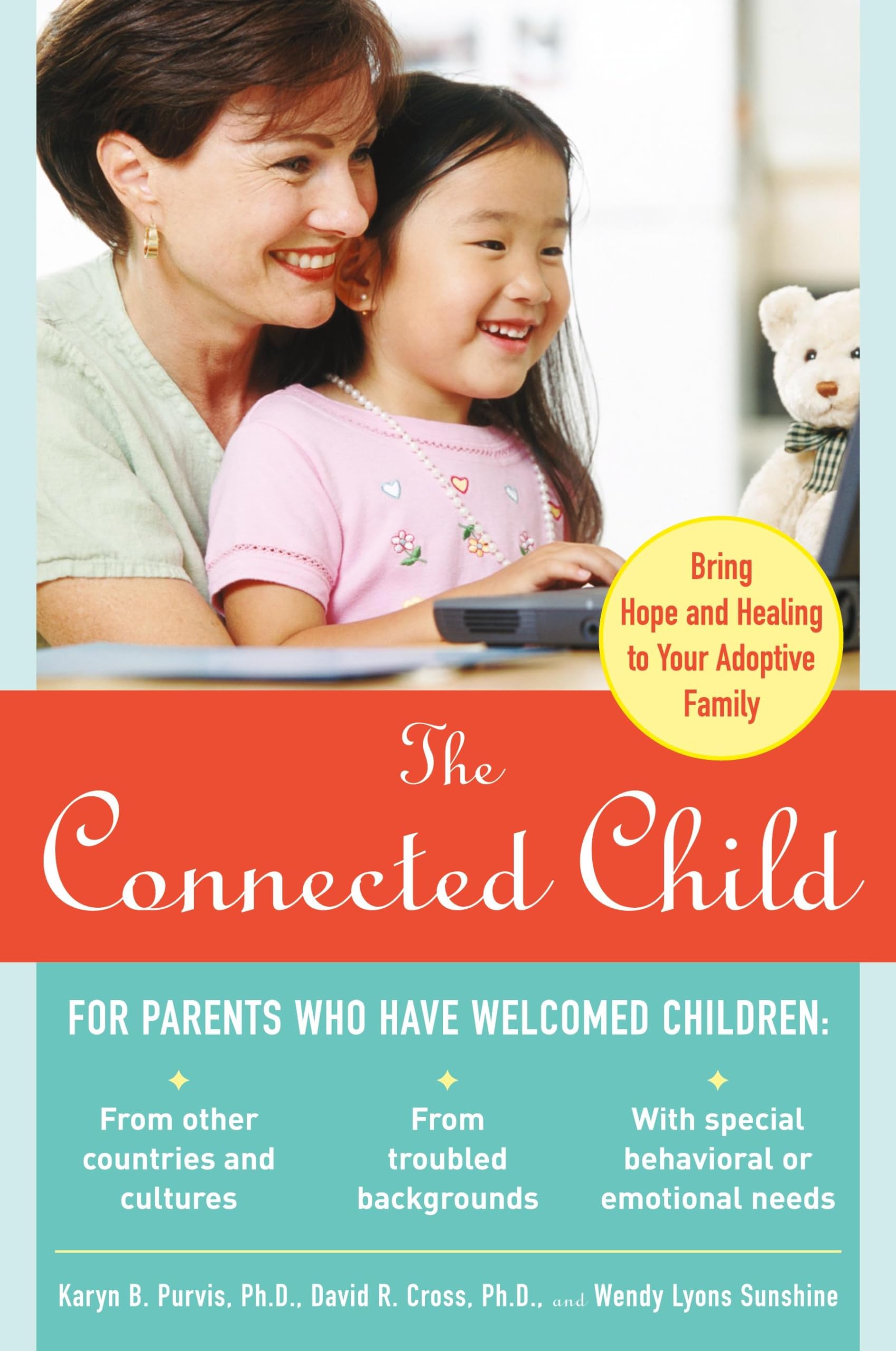 The Connected Child: Bring Hope and Healing to Your Adoptive Family used book depot