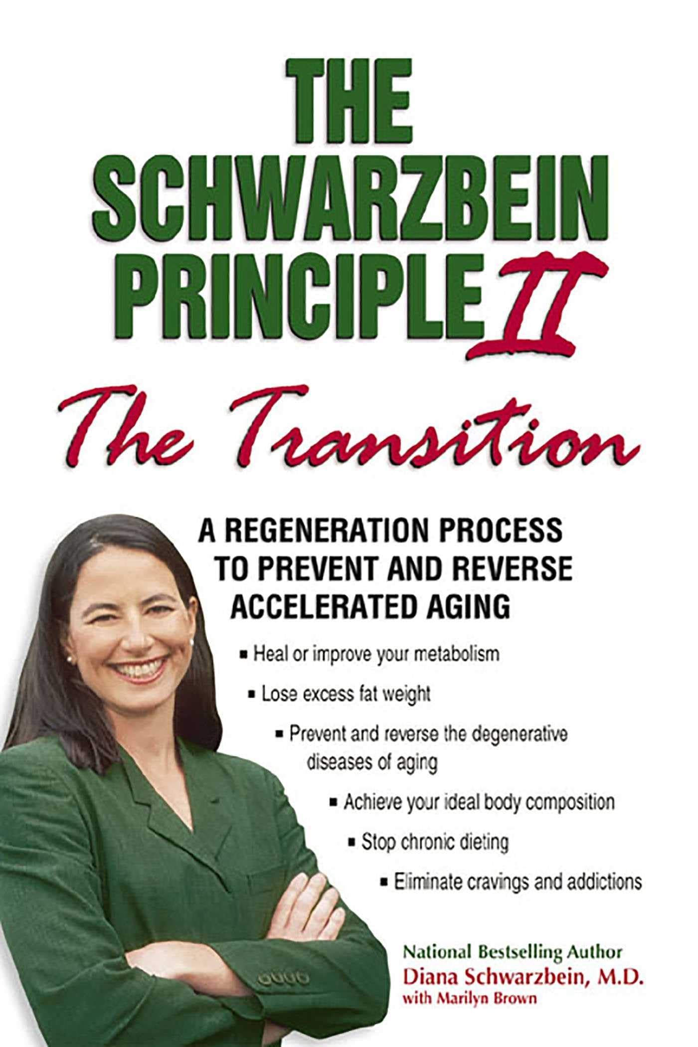 The Schwarzbein Principle II, "Transition": A Regeneration Program to Prevent and Reverse Accelerated Aging used book depot