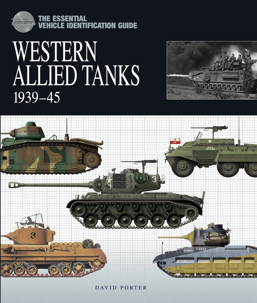 The Essential Vehicle Identification Guide: Western Allied Tanks, 1939-45 (The Essential Vehicle Identification Guide) used book depot
