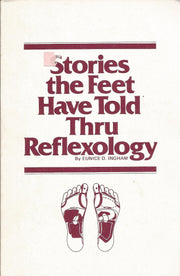 Stories the Feet Have Told Thru Reflexology used book depot