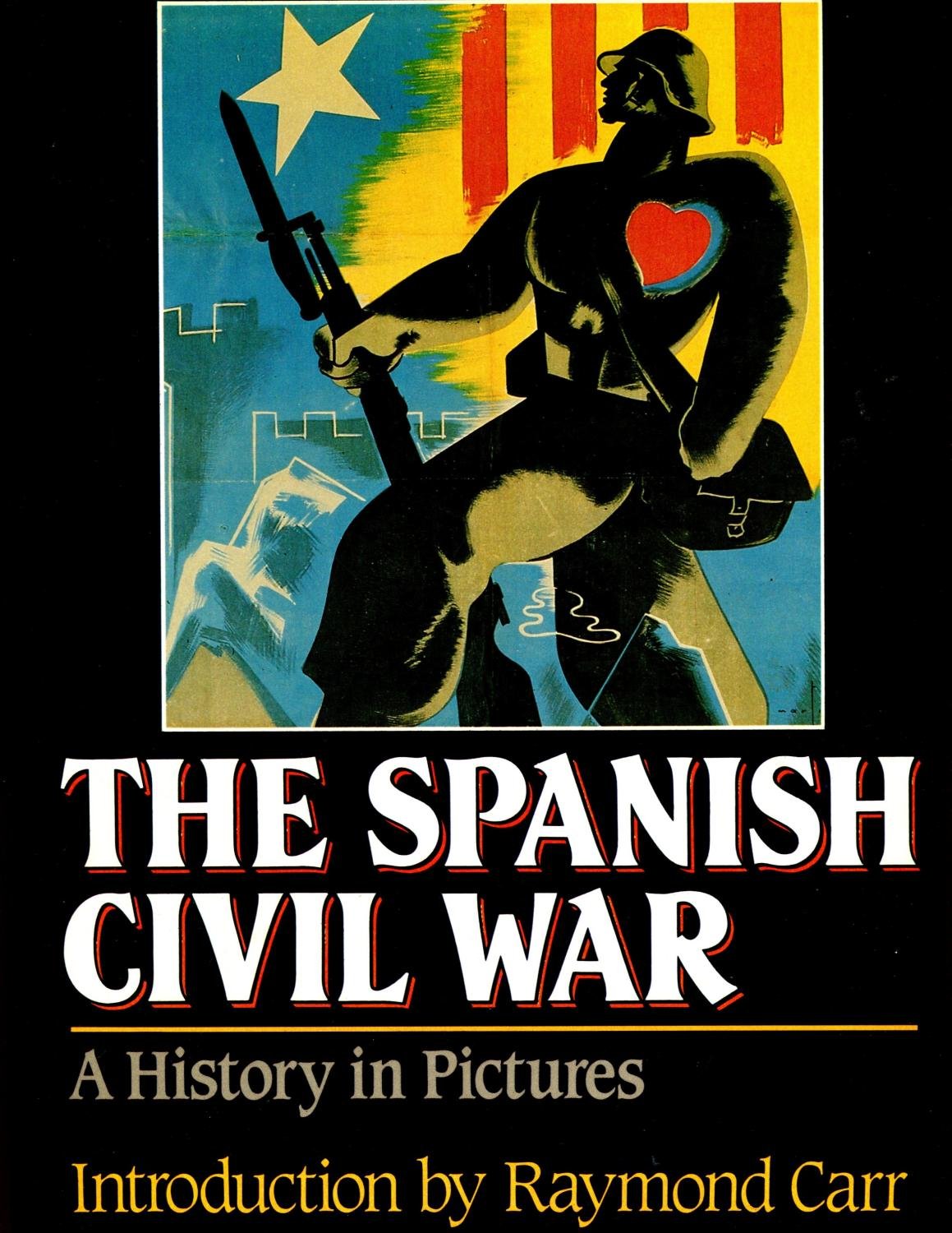 The Spanish Civil War: A history in pictures used book depot