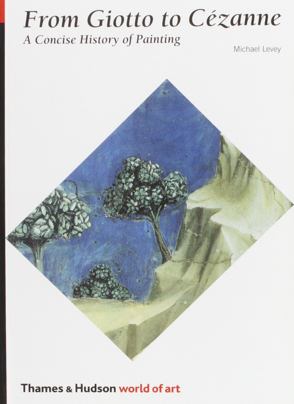 From Giotto to Cezanne: A Concise History of Painting (World of Art) used book depot
