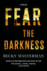 Fear the Darkness: A Novel Brigid Quinn Series Masterman, Becky