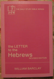 The Letter To The Hebrews, Revised Edition - The Daily Study Bible Series used book depot