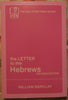 The Letter To The Hebrews, Revised Edition  The Daily Study Bible Series [Unknown Binding] William Barclay