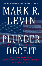 Plunder and Deceit: Big Government's Exploitation of Young People and the Future used book depot