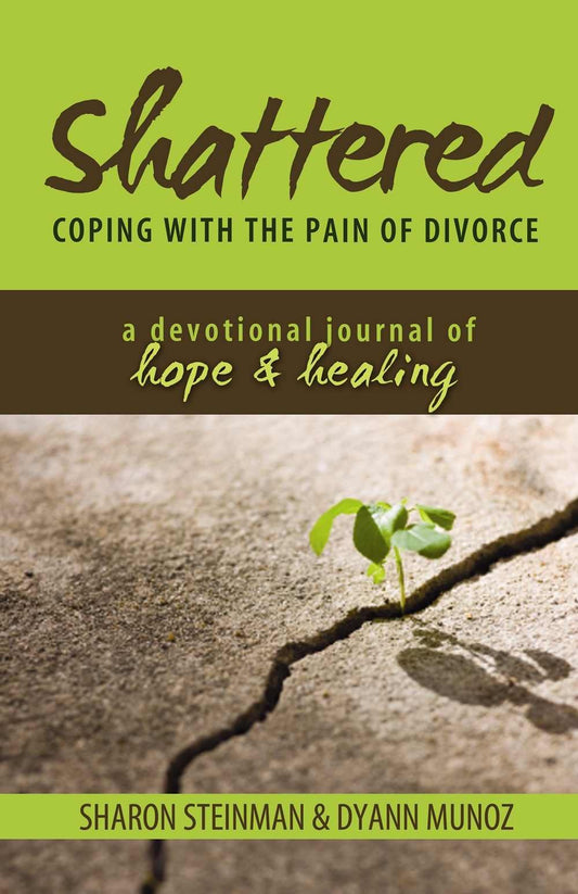 Shattered: Divorce Devotional Journal [Hardcover] Steinman, Sharon and Munoz, Dyann