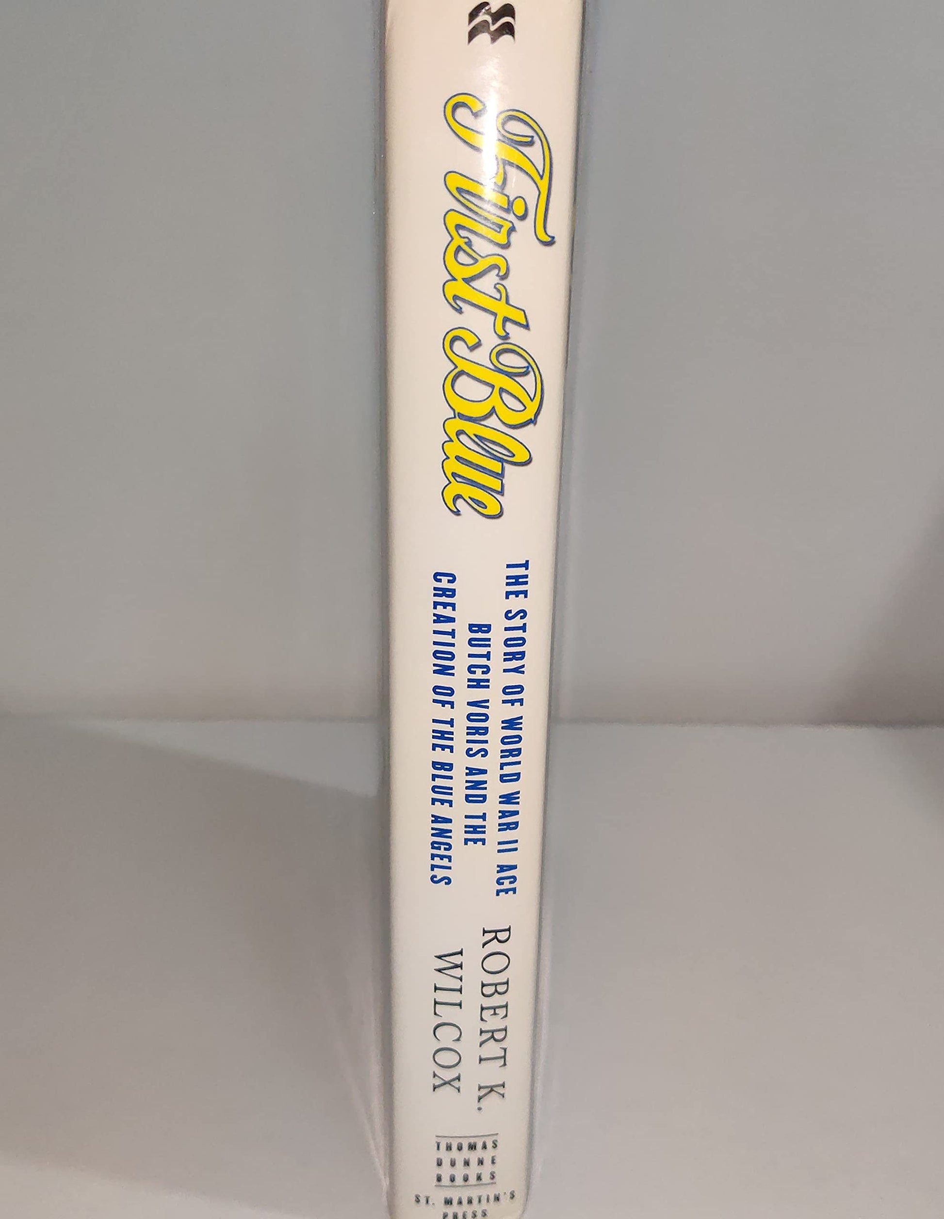 First Blue: The Story of World War II Ace Butch Voris and the Creation of the Blue Angels used book depot
