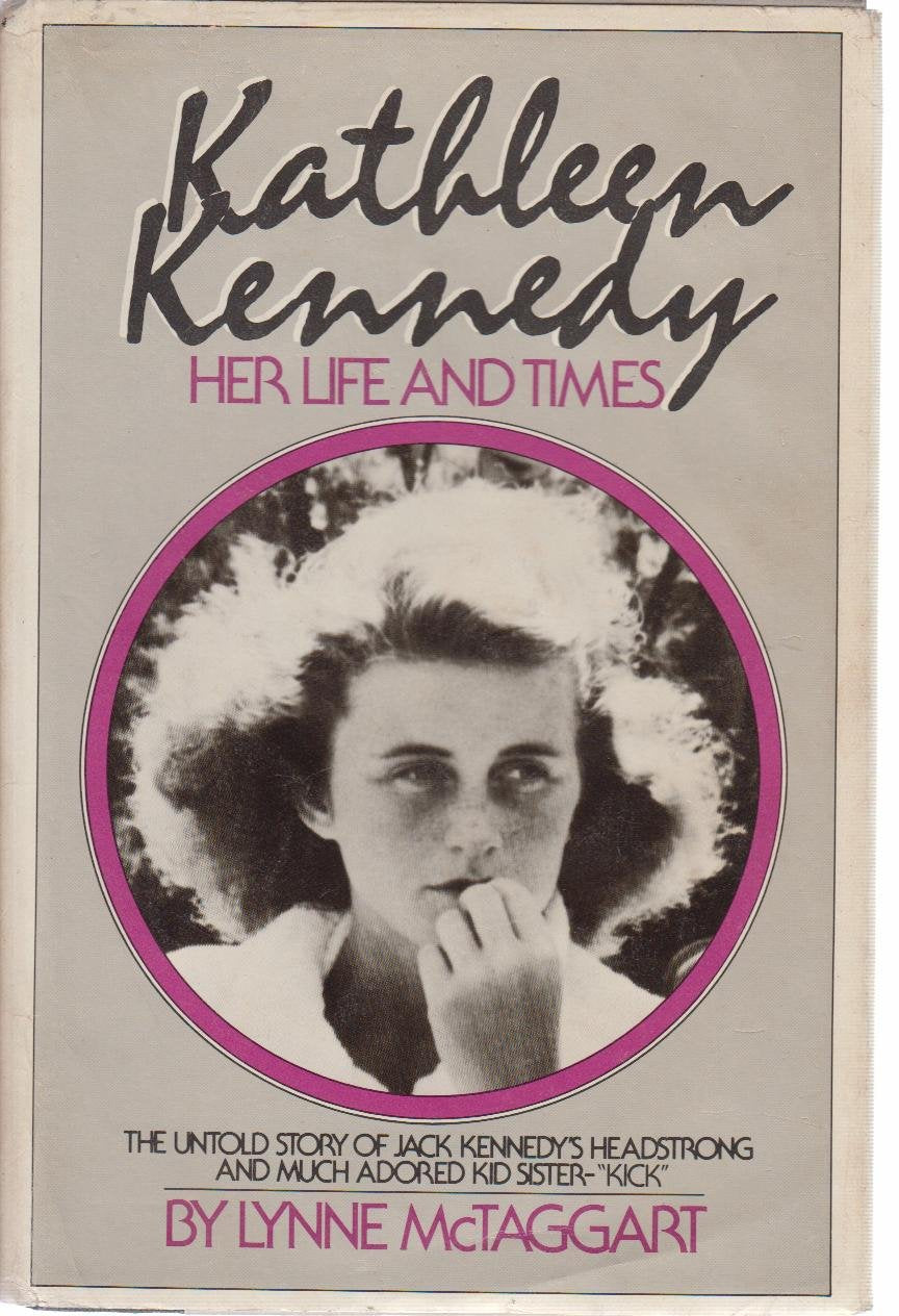 Kathleen Kennedy: Her Life and Times used book depot