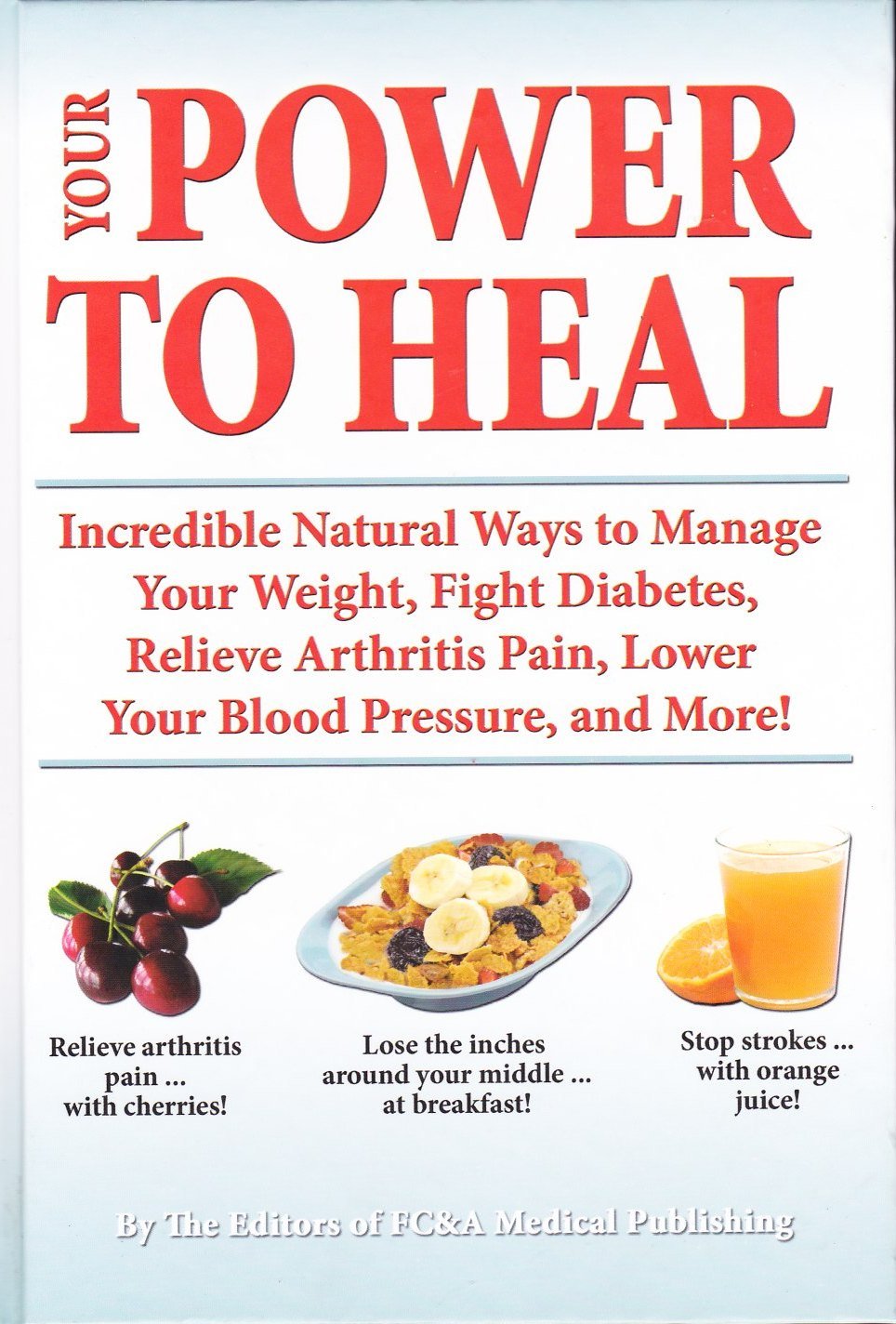 Your Power To Heal (Incredible Natural Ways to Manage Your Weight, Fight Diabetes, Etc.) used book depot