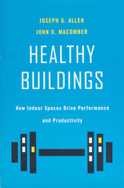 Healthy Buildings: How Indoor Spaces Drive Performance and Productivity used book depot