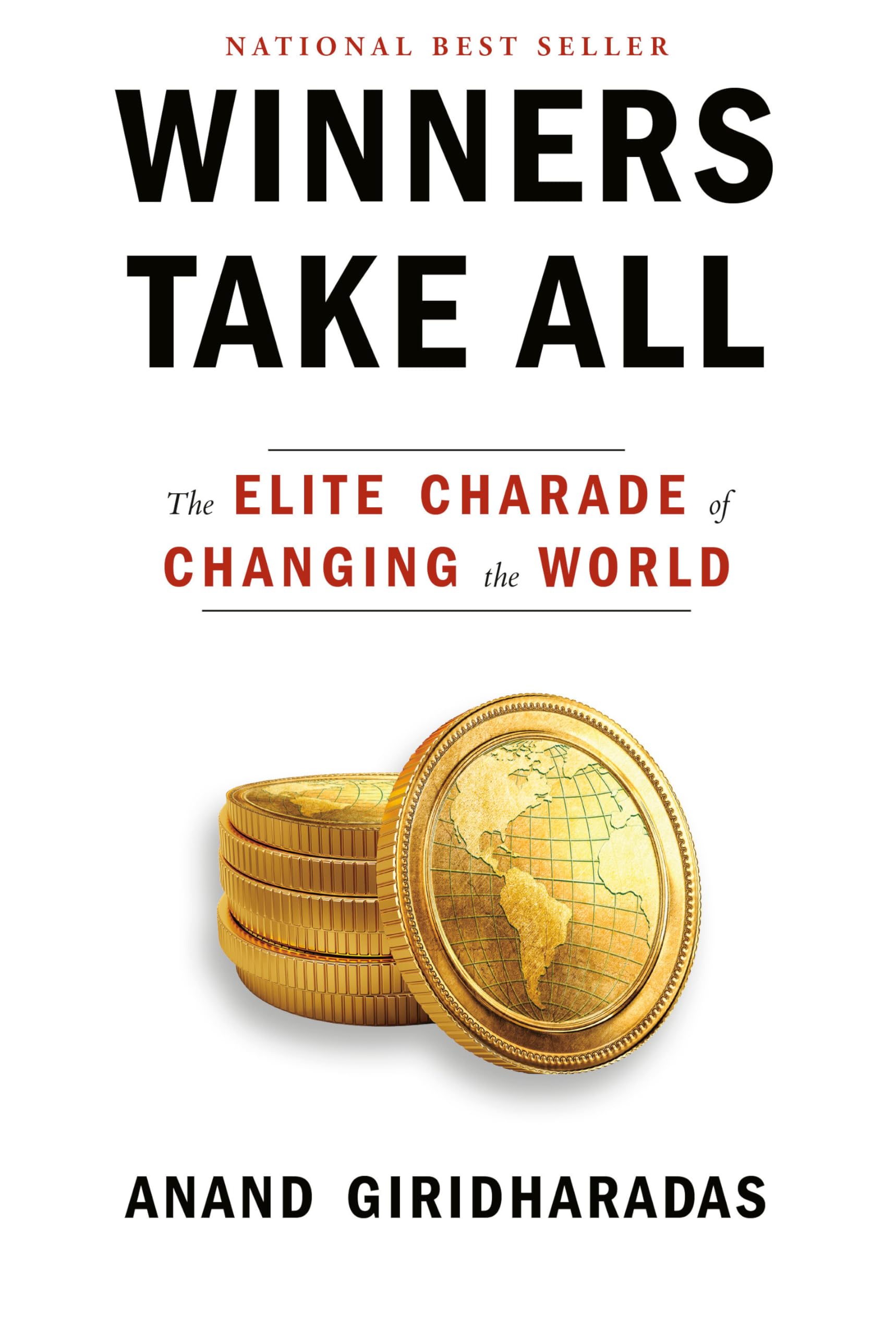 Winners Take All: The Elite Charade of Changing the World used book depot