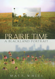 Prairie Time: A Blackland Portrait (Volume 10) (Sam Rayburn Series on Rural Life, sponsored by Texas A&M University-Commerce) used book depot