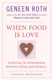 When Food Is Love: Exploring the Relationship Between Eating and Intimacy used book depot