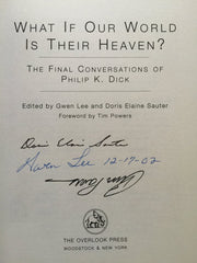What If Our World Is Their Heaven? The Final Conversations of Philip K. Dick used book depot