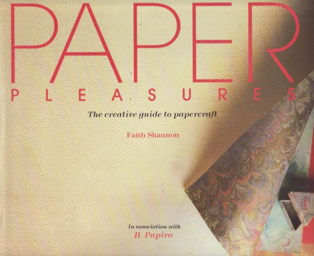 Paper pleasures: The creative guide to papercraft used book depot