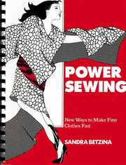 Power Sewing : New Ways to Make Fine Clothes Fast used book depot
