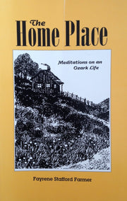The home place: Meditations on an Ozark life used book depot
