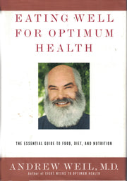 Eating Well for Optimum Health: The Essential Guide to Food, Diet, and Nutrition used book depot
