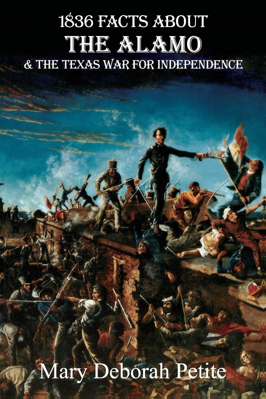 1836 Facts About The Alamo And The Texas War For Independence used book depot