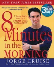 8 Minutes in the Morning: A Simple Way to Shed Up to 2 Pounds a Week -- Guaranteed used book depot