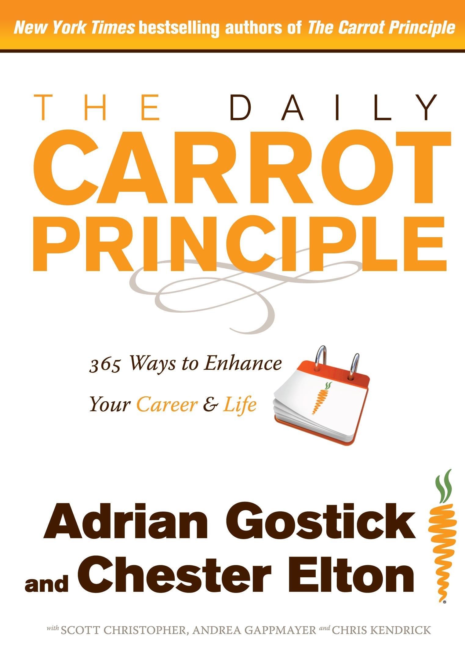 The Daily Carrot Principle: 365 Ways to Enhance Your Career and Life used book depot