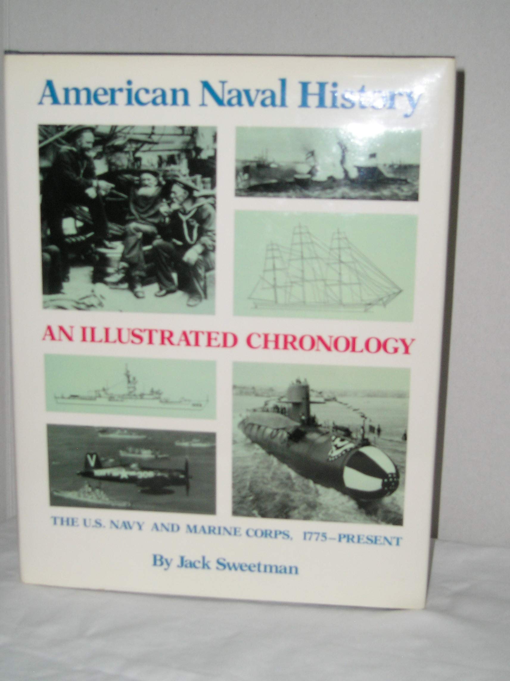 American Naval History: An Illustrated Chronology of the U.S. Navy and Marine Corps, 1775-Present used book depot