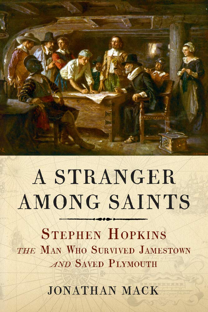 A Stranger Among Saints: Stephen Hopkins, the Man Who Survived Jamestown and Saved Plymouth used book depot