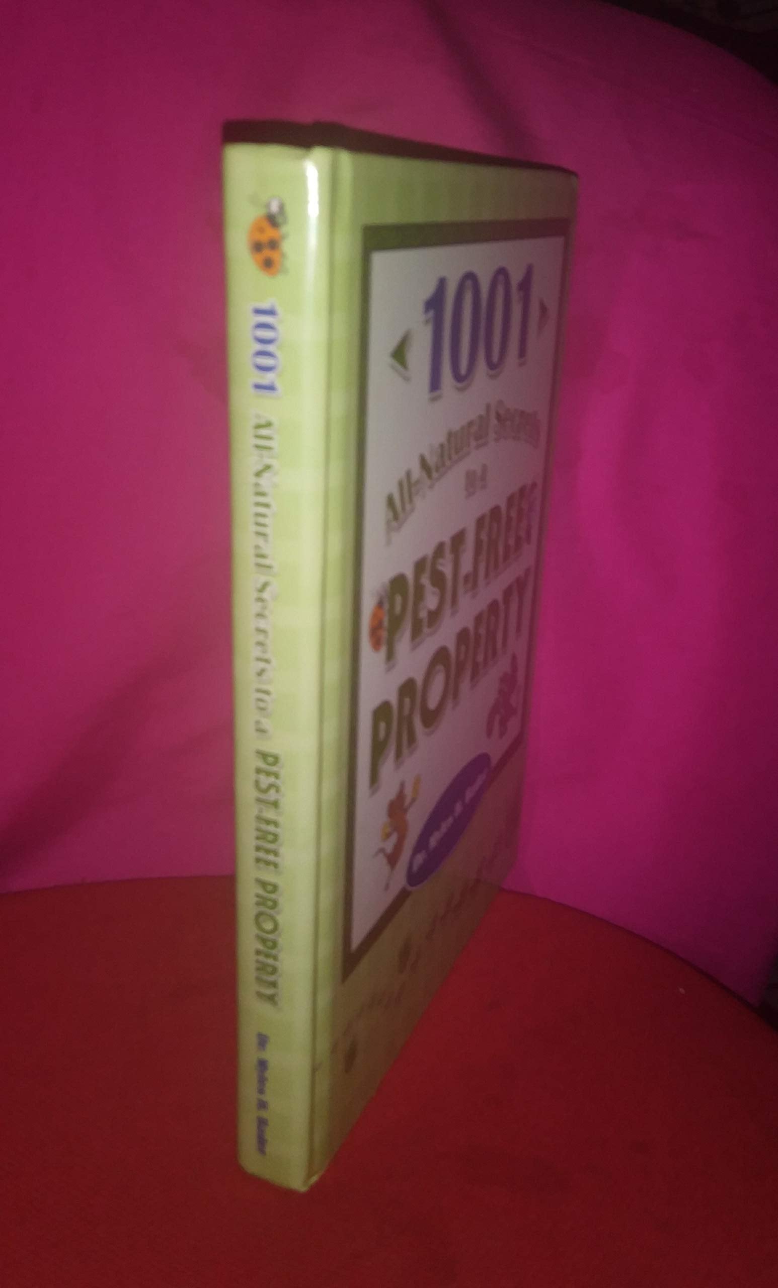 Buggy Professor's 1001 All-Natural Secrets to a Pest-Free Property: If The used book depot