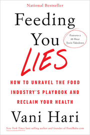 Feeding You Lies: How to Unravel the Food Industry's Playbook and Reclaim Your Health used book depot