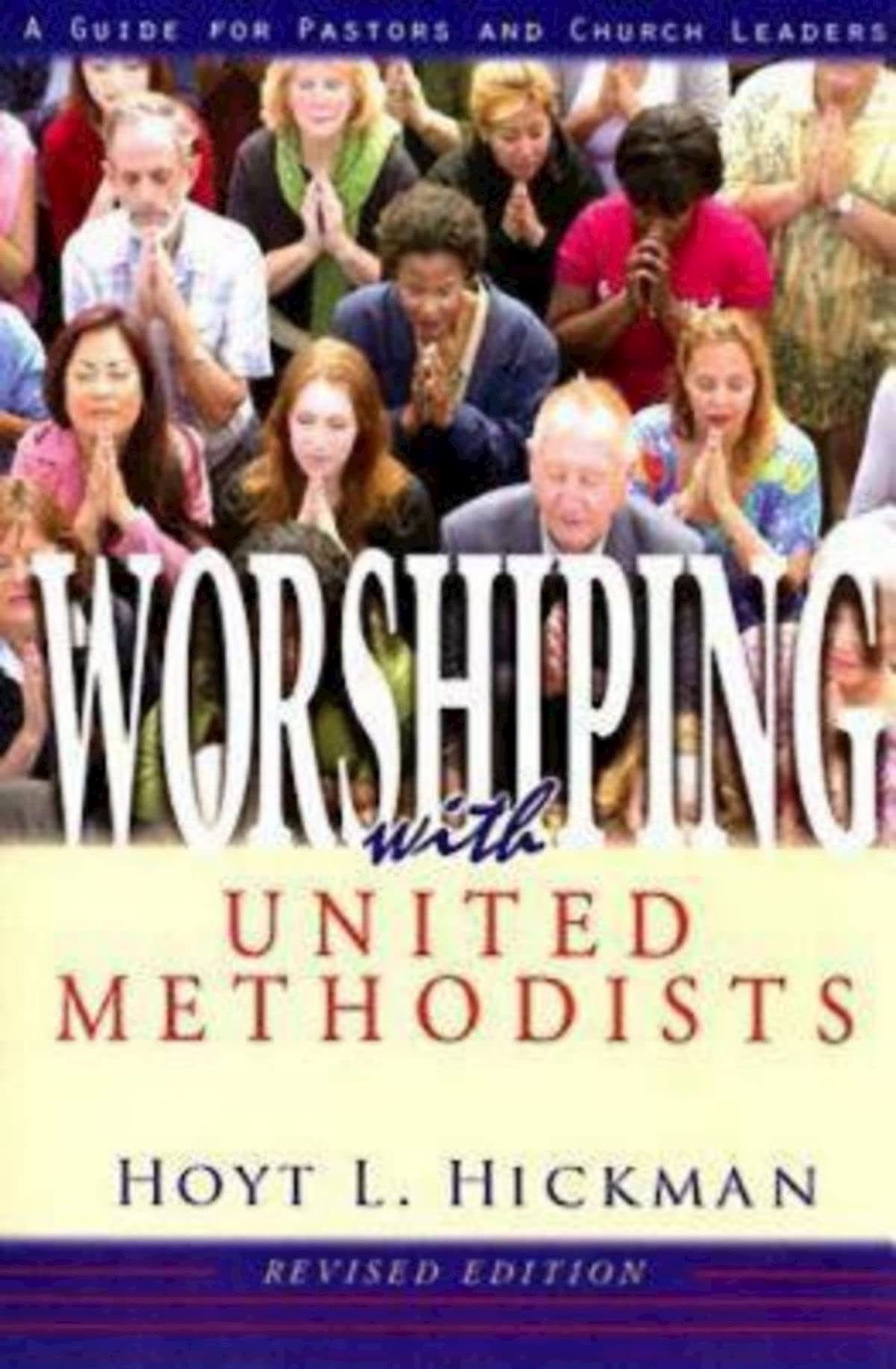 Worshiping with United Methodists Revised Edition: A Guide for Pastors and Church Leaders used book depot
