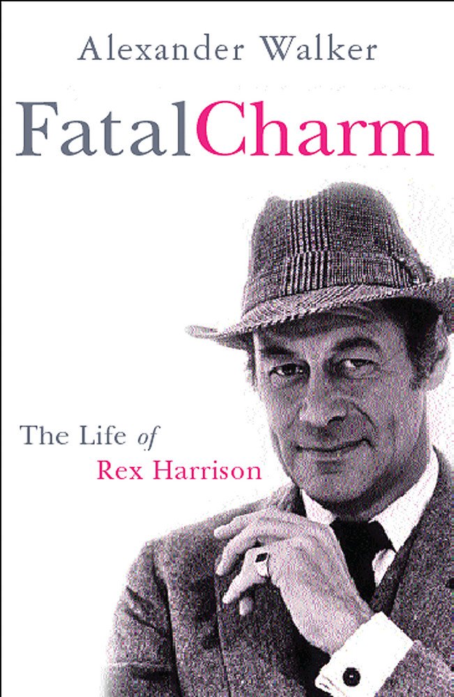 Fatal Charm: The Life of Rex Harrison used book depot