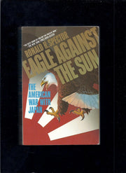 Eagle Against the Sun: The American War With Japan used book depot
