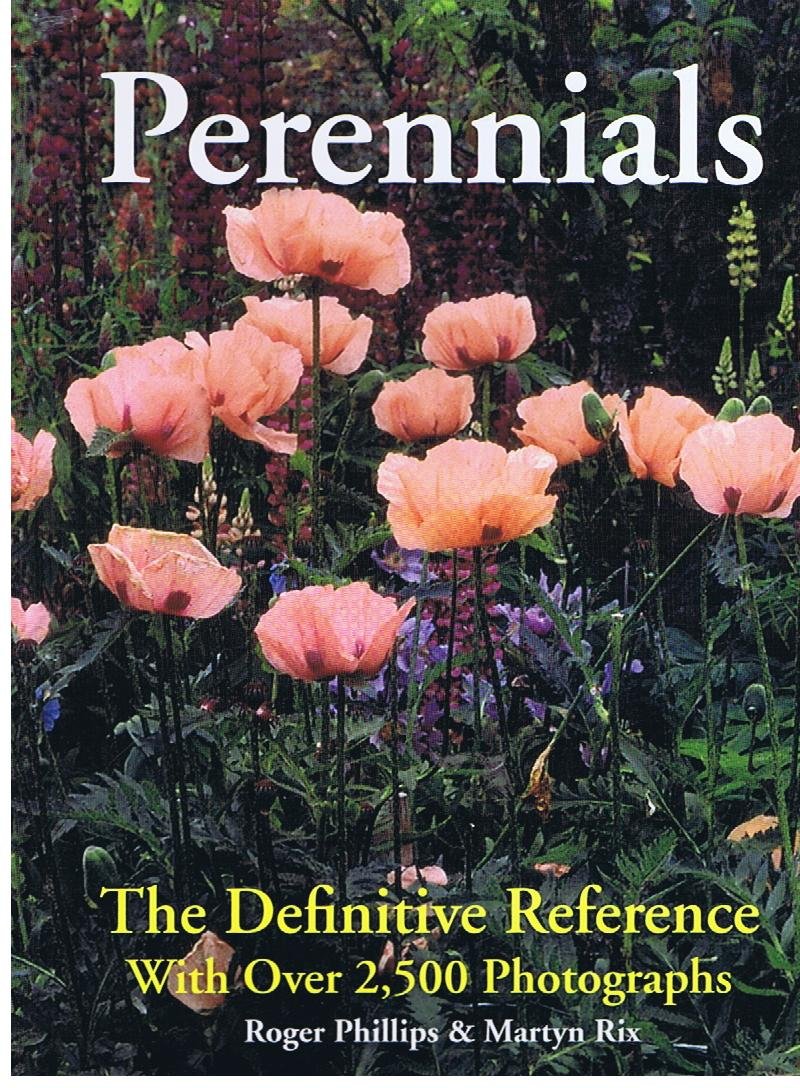 Perennials: The Definitive Reference With Over 2,500 Photographs used book depot
