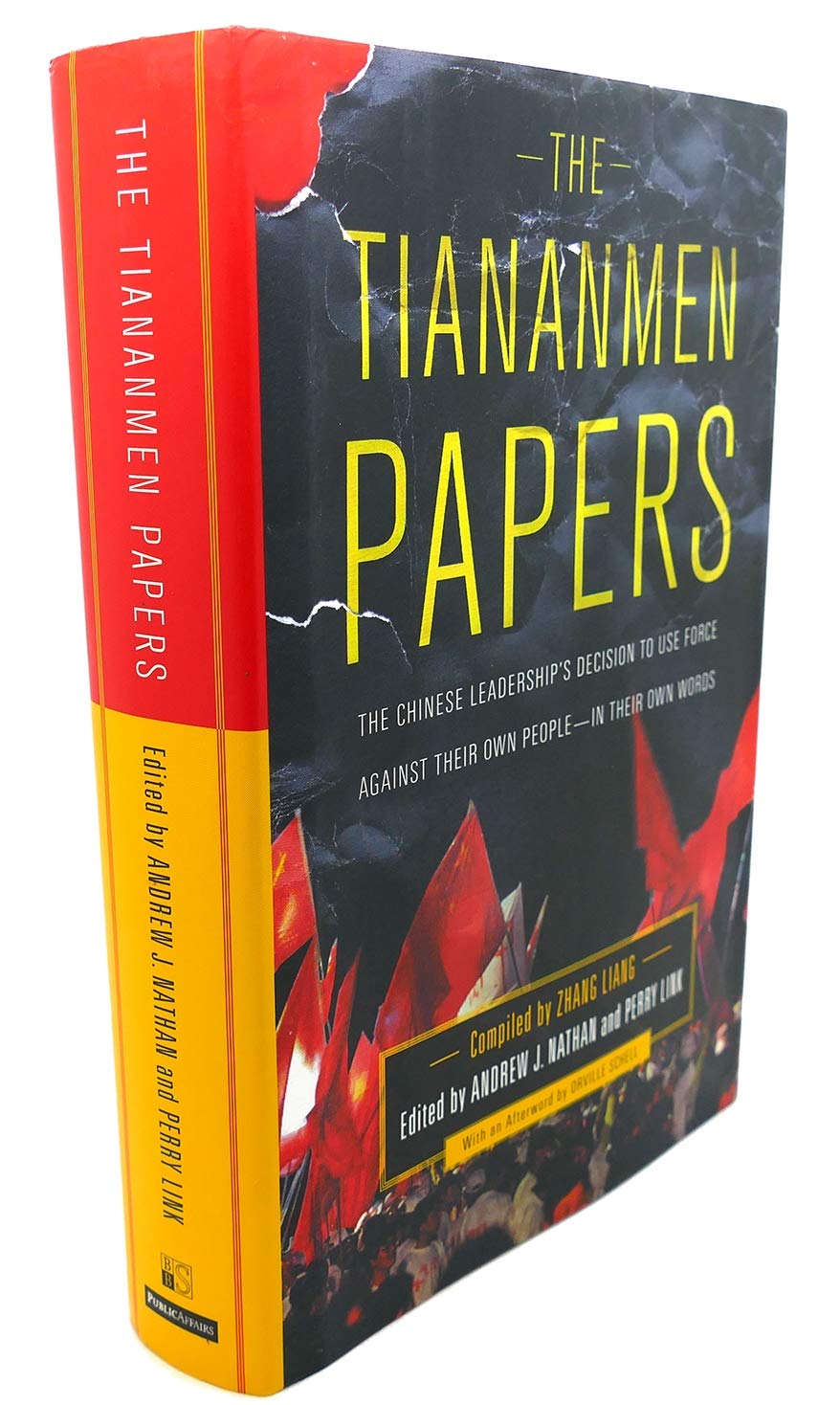 The Tiananmen Papers : The Chinese Leadership's Decision to Use Force Against Their Own People - In Their Own Words used book depot