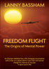 Freedom Flight  The Origins of Mental Power Lanny Bassham