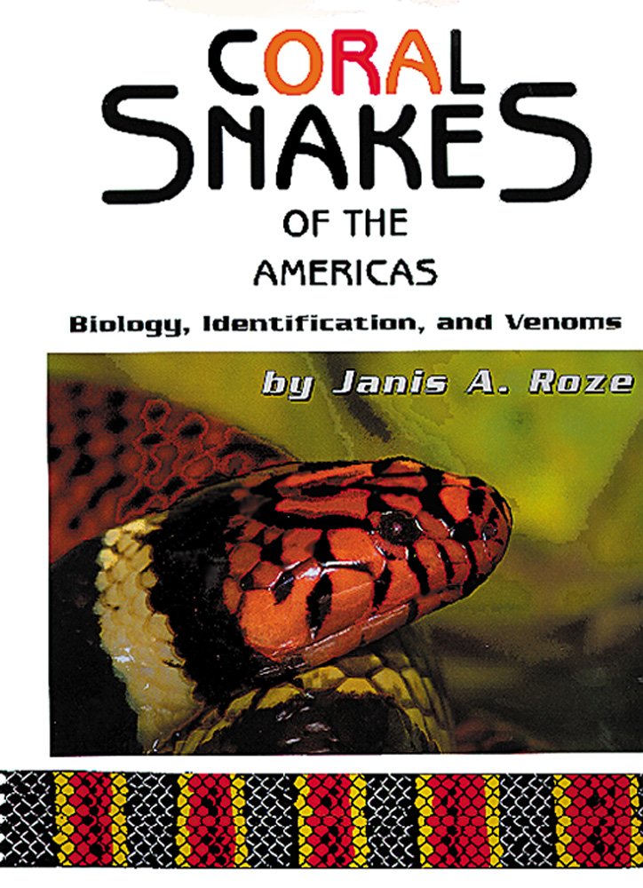 Coral Snakes of the Americas: Biology, Identification, and Venoms used book depot